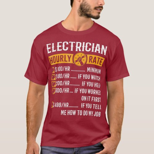 Funny Electrician Gifts  Electrician Hourly Rate T_Shirt