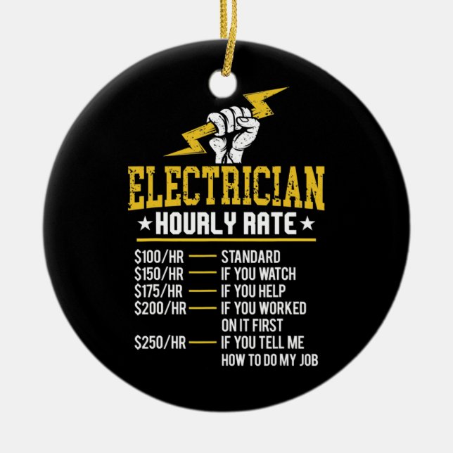 Funny Electrician Hourly Rate Electrical Labor Ceramic Ornament (Front)