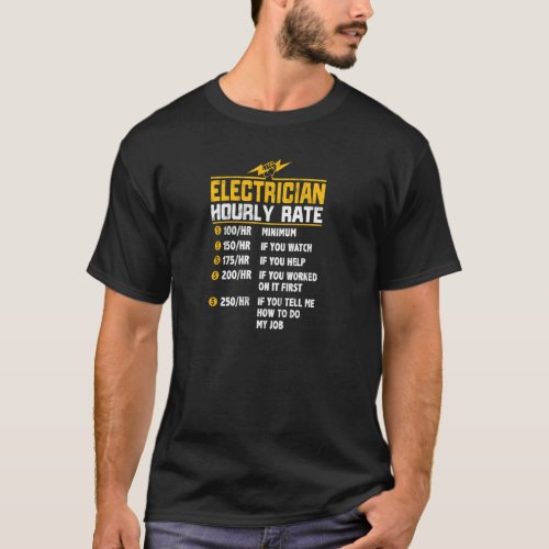 Funny Electrician Hourly Rate For Electrician Pull T_Shirt