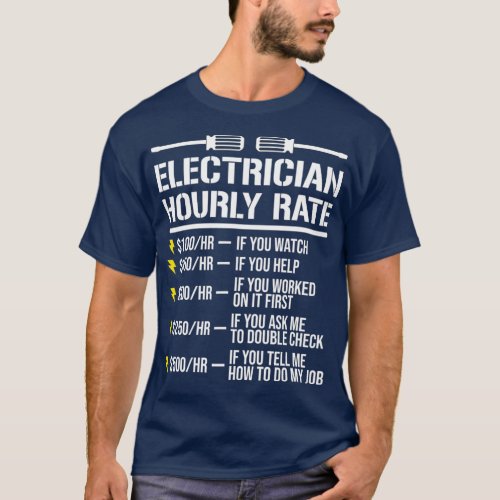 Funny Electrician Hourly Rate Humor T_Shirt