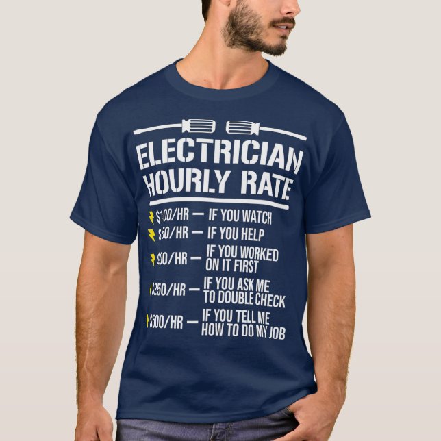 Funny Electrician Hourly Rate Humor T-Shirt (Front)