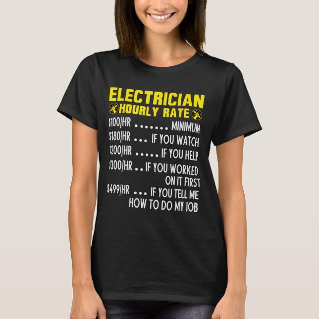 Funny Electrician Hourly Rate Pricing Chart  T-Shirt (Front)
