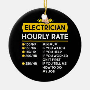 Funny Electrician Hourly Rates Lineman Gift for Ceramic Ornament