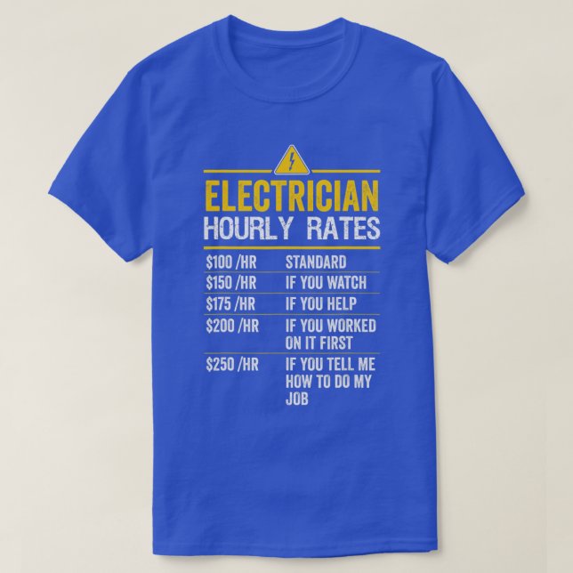 Funny Electrician Hourly Rates Lineman Gift for El T-Shirt (Design Front)