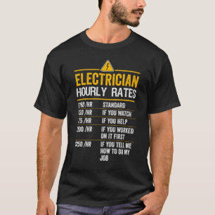 Funny Electrician Hourly Rates Lineman Gift T-Shirt