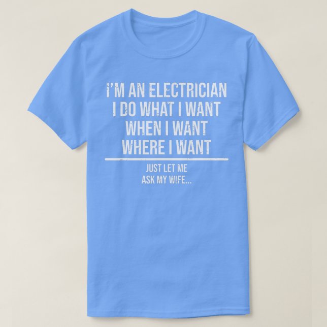 Funny Electrician Husband  Ask My Wife  Gift  T-Shirt (Design Front)