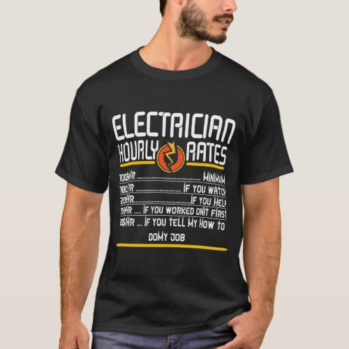 Funny Electrician Lineman Fun Hourly Rate for Men T_Shirt