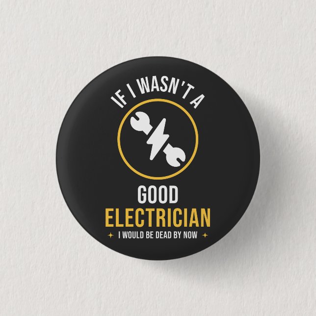 Funny Electrician Quote  Button (Front)