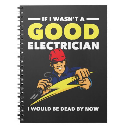 Funny Electrician Saying Job Husband Humor Notebook