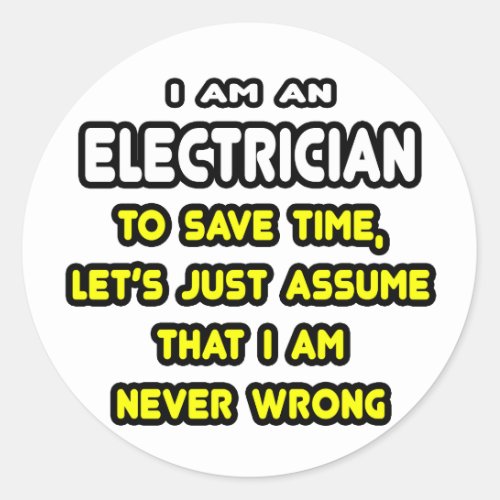 Funny Electrician T_Shirts and Gifts Classic Round Sticker