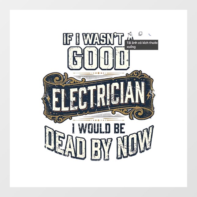 Funny Electrician Vintage Engraving Quote Design Window Cling (Sheet)
