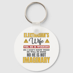 Funny Electricians Wife Gift Yes He's Working Gift Keychain