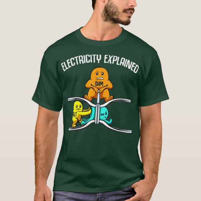 Funny Electricity Eplained Physics Teacher Nerd T-Shirt (Front)