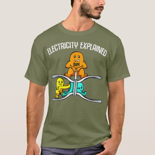 Funny Electricity Explained Physics Teacher Nerd T_Shirt