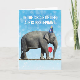Funny Elephant Photo– Age Is Irrelephant Birthday Card