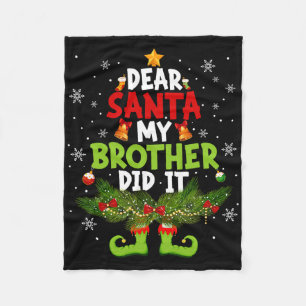 Funny Elf Dear Santa My Brother Did It Christmas X Fleece Blanket