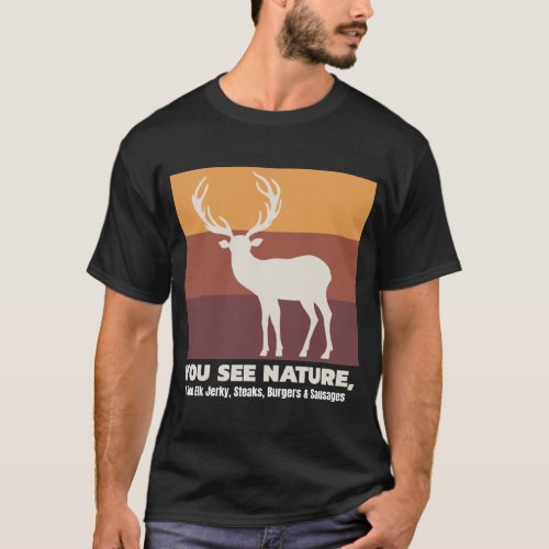 Funny Elk Hunting I See Elk Jerky Hunting T_Shirt