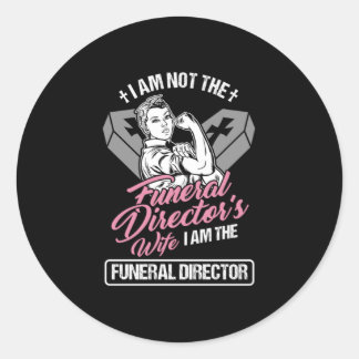 Funny Embalmer Mortician Funeral Gift I Am The Fun Classic Round Sticker