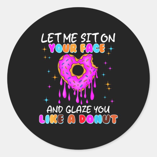 Funny Embarring Donut Dirty Shirts For Women Adult Classic Round Sticker (Front)