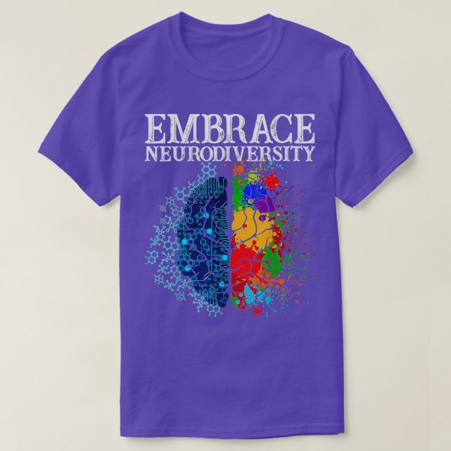 Funny Embrace Neurodiversity Brain ADHD Autism Awa T-Shirt (Design Front)