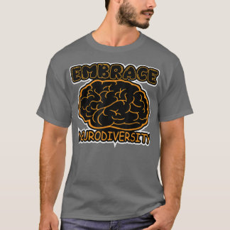 Funny Embrace Neurodiversity Brain ADHD Autism Awa T-Shirt