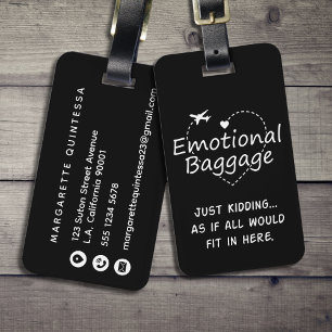 Funny Emotional Baggage Girly Black & White Travel Luggage Tag