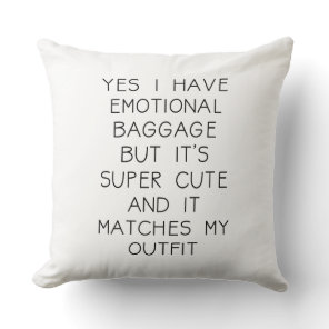 Funny Emotional Baggage Humor Quote Throw Pillow