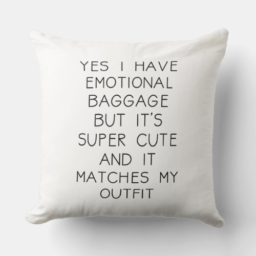 Funny Emotional Baggage Humor Quote Throw Pillow