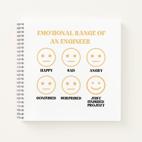 Funny Emotional Range Of An Engineer Fan Faces  Notebook