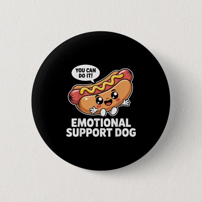 Funny Emotional Support Hot Dogs Pun Motivational  Button (Front)
