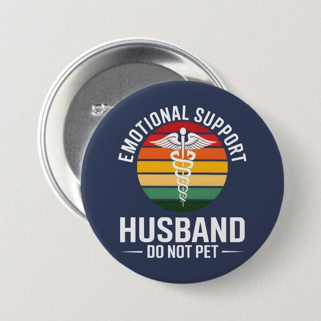 Funny Emotional Support Husband Button (Front & Back)