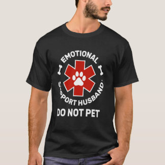 Funny Emotional Support Husband Do Not Pet Men Boy T-Shirt