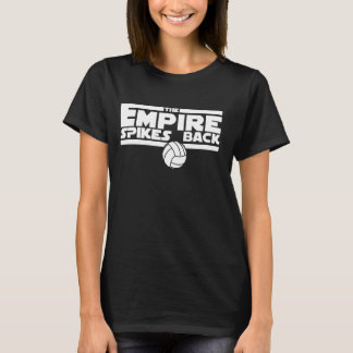 Funny Empire Spikes Back Volleyball Team Matching T-Shirt