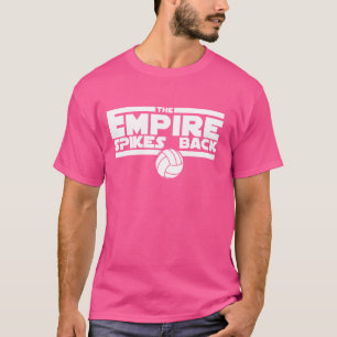 Funny Empire Spikes Back Volleyball Team Matching  T-Shirt