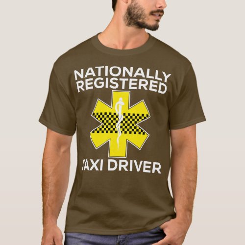 Funny EMS for EMTs Nationally Registered Taxi Driv T_Shirt