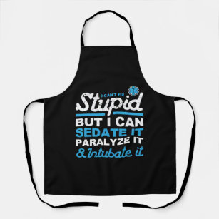 Funny EMS Stupid But I Can Sedate It Gift Apron