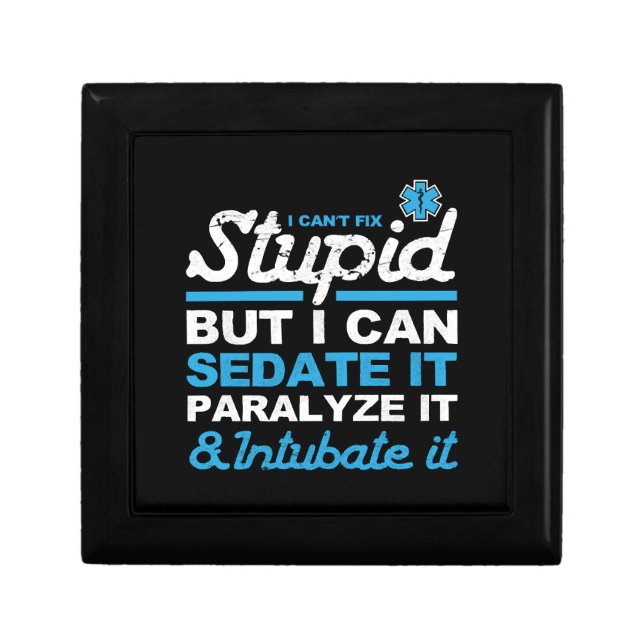 Funny EMS Stupid But I Can Sedate It Gift Box (Front)