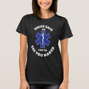 Funny EMT Gift for Emergency Room Doctor ER Nurse T-Shirt