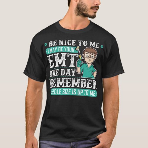 Funny EMT Quote Gift for Paramedic Doctor Nurse _s T_Shirt