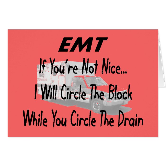 Funny EMT T Shirts & Gifts Greeting Cards