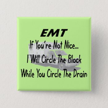 Funny Emt T-shirts & Gifts Pinback Button by ProfessionalDesigns at Zazzle