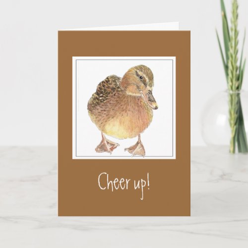 Funny Encouragement Cheer Up _ Duck Card