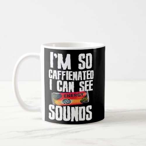 Funny Energy Drink Caffeine Addict Mens Energy Dri Coffee Mug