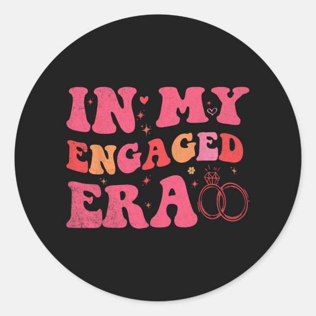 Funny Engagement In My Engaged Era Bride Bachelore Classic Round Sticker (Front)