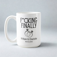 Funny Engagement Mug, F*cking Finally Mug, Couple 