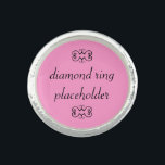 Funny Engagement Ring Placeholder<br><div class="desc">Engagement Humor - quote: Diamond Ring Placeholder.  Could use as a temporary cheap engagement ring.</div>