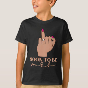 Funny Engagement Soon To Be Mrs. Bachelorette Part T-Shirt