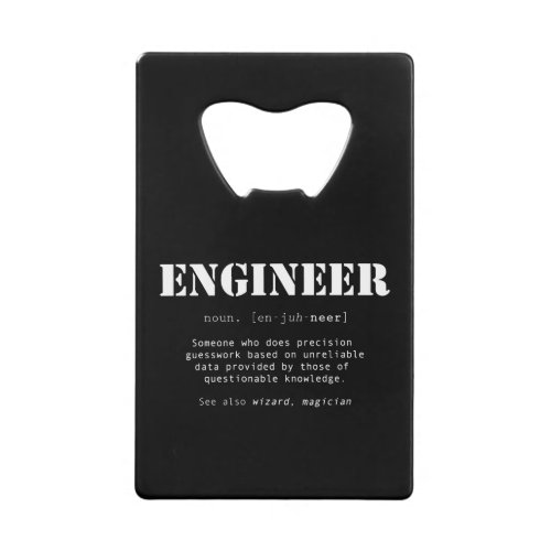 Funny Engineer Dictionary Definition Credit Card Bottle Opener