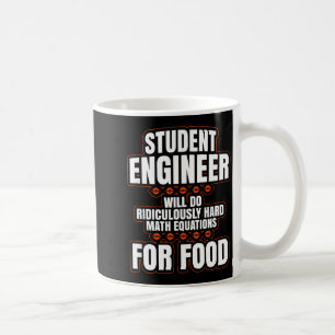 Funny Engineer Engineering College Student S  Coffee Mug