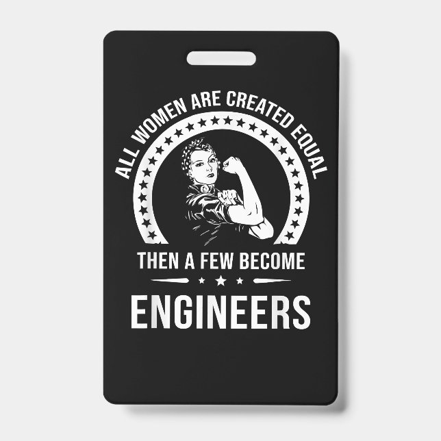 Funny Engineer For All Women Are Created Equal Badge (Front)